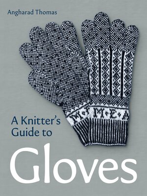 cover image of A Knitters Guide to Gloves